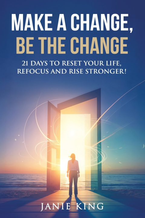 Książka Make a Change, Be the Change Janie King