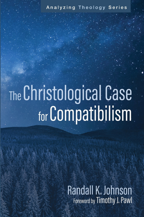 Książka The Christological Case for Compatibilism Randall K. Johnson