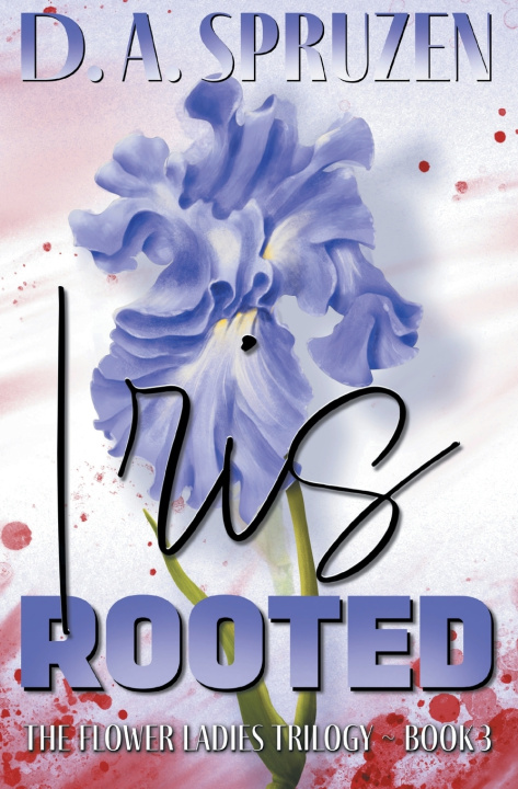 Kniha Iris Rooted D. A. Spruzen