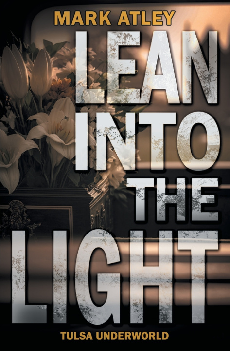 Książka Lean into the Light Mark Atley