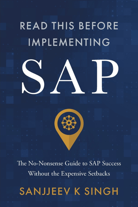 Książka Read This Before Implementing SAP Sanjjeev K. Singh