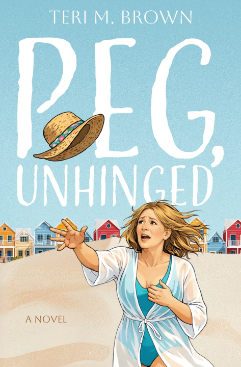 Kniha Peg, Unhinged Teri M. Brown