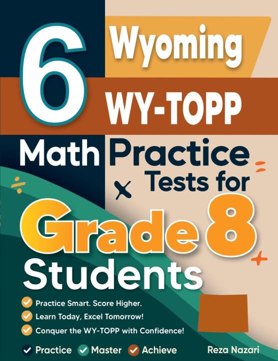 Knjiga 6 Wyoming WY-TOPP Math Practice Tests for Grade 8 Students Reza Nazari