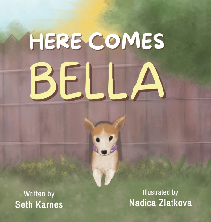 Knjiga Here Comes Bella Seth Karnes