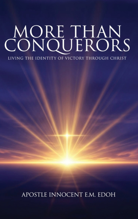 Książka MORE THAN CONQUERORS Apostle Innocent E.M. Edoh