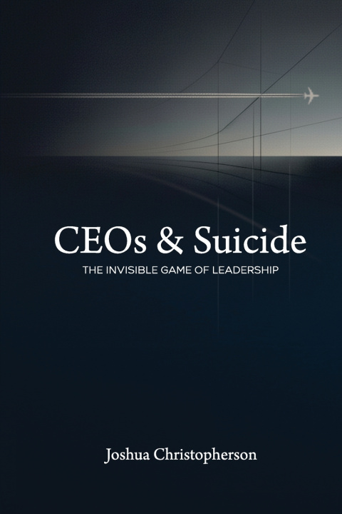 Kniha CEOs & Suicide Joshua Keven Christopherson