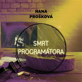 Zvok Smrt programátora Hana Prošková