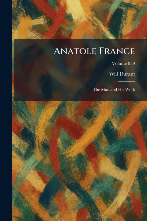 Knjiga Anatole France Will Durant
