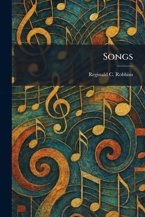 Książka Songs Reginald C. Robbins