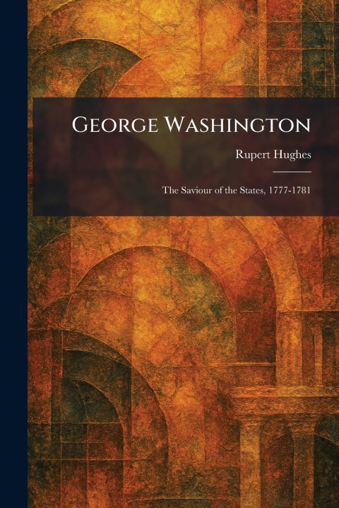 Knjiga George Washington Rupert Hughes