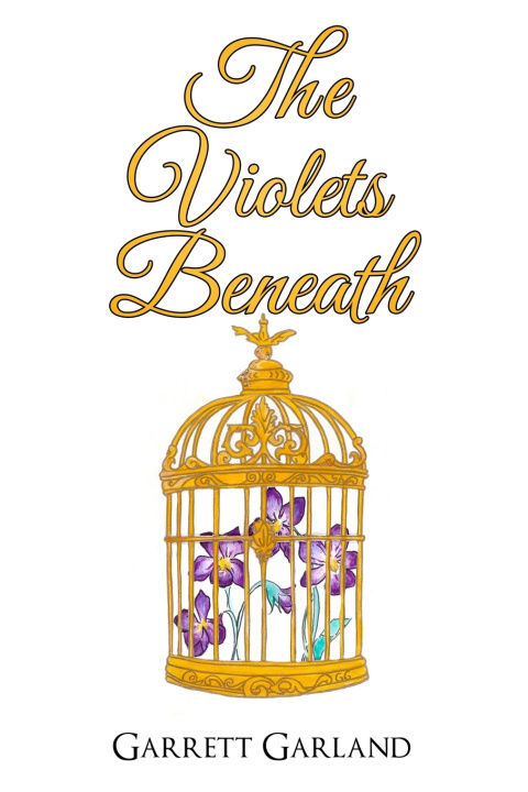 Książka The Violets Beneath Garrett Garland