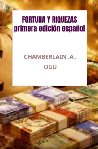 Kniha Fortuna y Riquezas CHAMBERLAIN .A . OGU