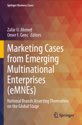 Książka Marketing Cases from Emerging Multinational Enterprises (eMNEs) Zafar U. Ahmed