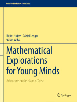 Kniha Mathematical Explorations for Young Minds Bálint Hujter