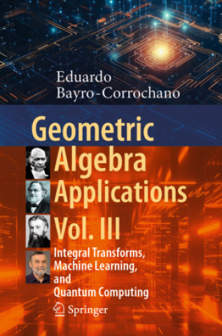 Książka Geometric Algebra Applications Vol. III Eduardo Bayro-Corrochano