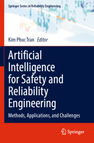 Książka Artificial Intelligence for Safety and Reliability Engineering Kim Phuc Tran