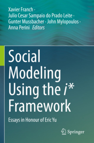 Kniha Social Modeling Using the i* Framework Xavier Franch
