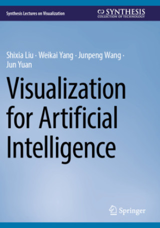 Knjiga Visualization for Artificial Intelligence Shixia Liu