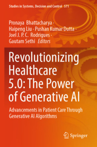 Kniha Revolutionizing Healthcare 5.0: The Power of Generative AI Pronaya Bhattacharya