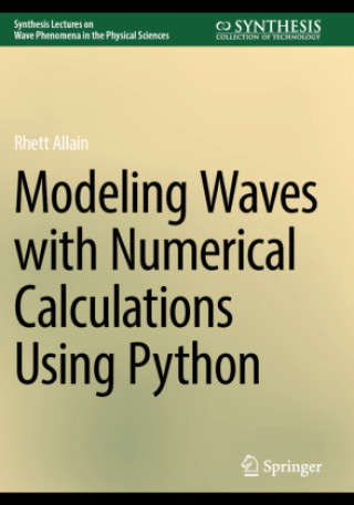 Knjiga Modeling Waves with Numerical Calculations Using Python Rhett Allain