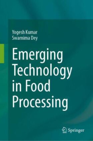 Knjiga Emerging Technology in Food Processing Yogesh Kumar