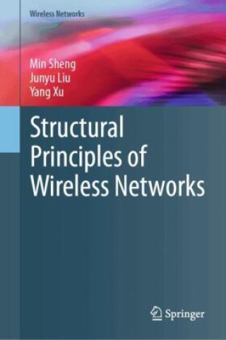 Boek Structural Principles of Wireless Networks Min Sheng