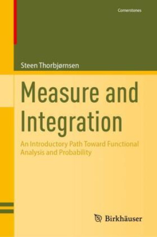 Książka Measure and Integration Steen Thorbjørnsen