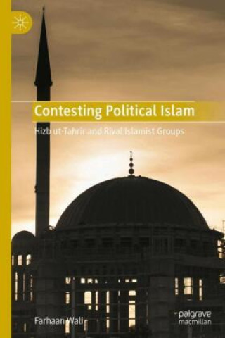 Książka Contesting Political Islam Farhaan Wali