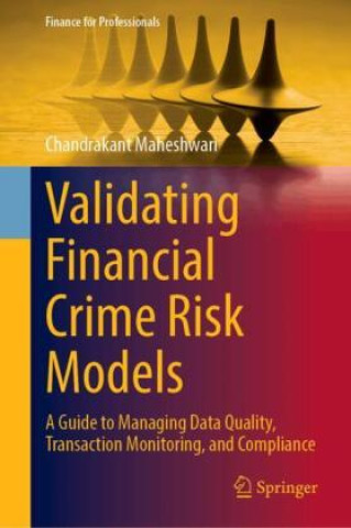 Knjiga Validating Financial Crime Risk Models Chandrakant Maheshwari