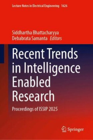Kniha Recent Trends in Intelligence Enabled Research Siddhartha Bhattacharyya