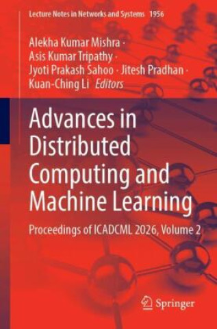 Książka Advances in Distributed Computing and Machine Learning Alekha Kumar Mishra