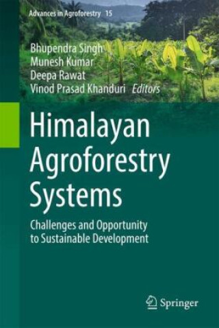 Kniha Himalayan Agroforestry Systems Bhupendra Singh