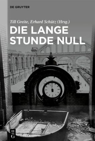 Kniha Die lange Stunde Null Till Greite