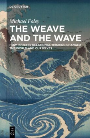 Knjiga The Weave and the Wave Michael Foley