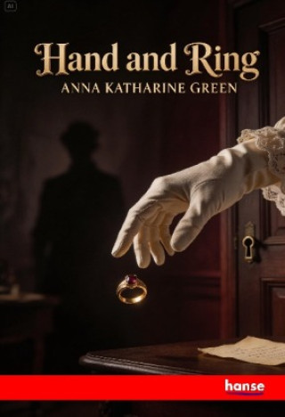 Kniha Hand and Ring Anna Katharine Green