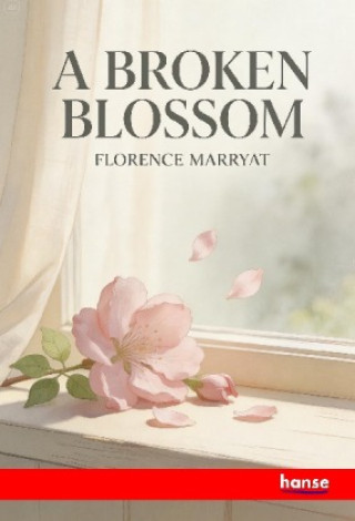 Książka A Broken Blossom Florence Marryat