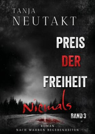 Książka Preis der Freiheit: Niemals Tanja Neutakt