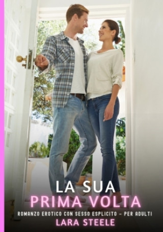 Kniha La Sua Prima Volta Lara Steele