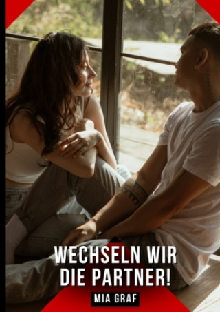 Książka Wechseln wir die Partner! Mia Graf