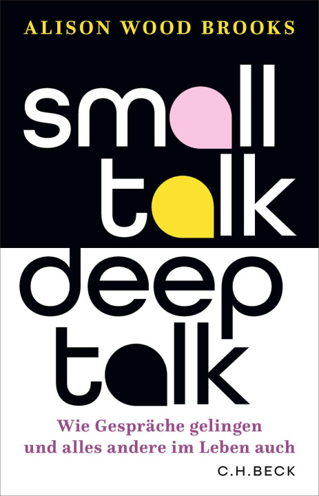 Boek Small Talk, Deep Talk Alison Wood Brooks