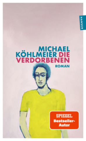 Kniha Die Verdorbenen Michael Köhlmeier