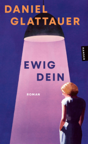 Knjiga Ewig Dein Daniel Glattauer