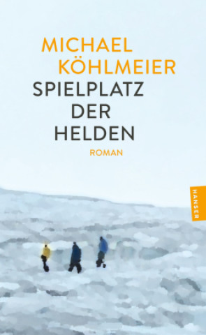 Książka Spielplatz der Helden Michael Köhlmeier