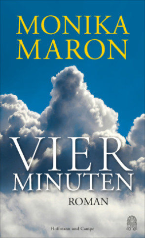 Book Vier Minuten Monika Maron