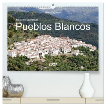 Kalendár/Diár Momente einer Reise - Pueblos Blancos (hochwertiger Premium Wandkalender 2027 DIN A2 quer), Kunstdruck in Hochglanz Calvendo