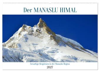 Kalendár/Diár Der Manaslu Himal, gewaltige Bergriesen (Wandkalender 2027 DIN A2 quer), CALVENDO Monatskalender Calvendo