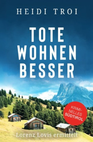 Kniha Tote wohnen besser Heidi Troi