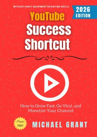 Kniha YouTube Success Shortcut: Michael Grant