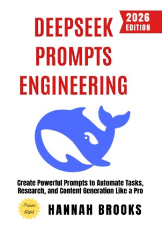 Kniha Deepseek Prompts Engineering: Hannah Brooks