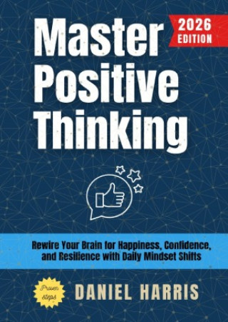 Kniha Master Positive Thinking: Daniel Harris